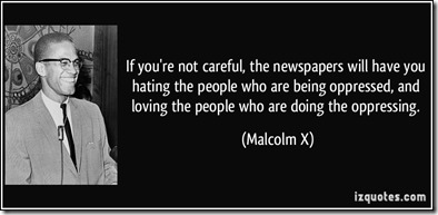 Malcolm X if not careful