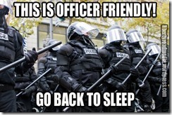 OFFICER FRIENDLY GO BACK TO SLEEP copy